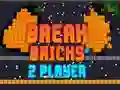 Spel Broke Baksteen 2 Spelers aanlyn