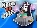 Spel Noob teenoor polisie aanlyn Spel Noob teenoor polisie aanlyn