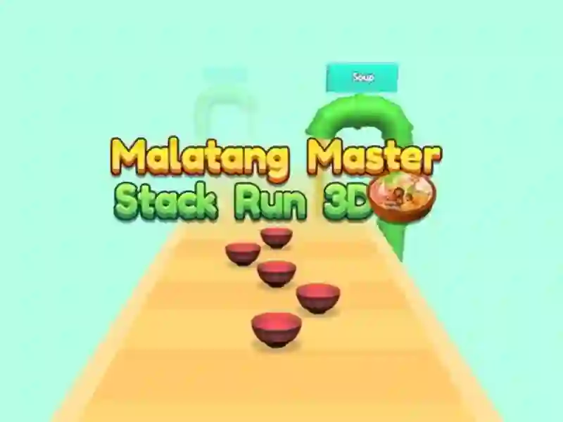 Spel Malatang Master Stack Run 3d aanlyn