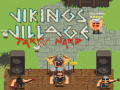 Spel Vikingdorp: Party Hard aanlyn
