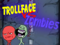 Spel Trollface teen Zombies aanlyn