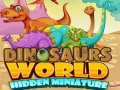 Spel Versteekte miniatuur van die dinosouruswêreld aanlyn