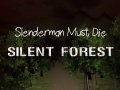 Spel Slenderman Moet Doodgaan: Stille Bos aanlyn