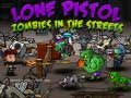Spel Eenkeling Pistol: Zombies In Die Strate aanlyn
