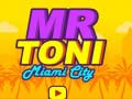 Spel Meneer Toni Miami Stad aanlyn