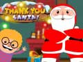 Spel Dankie, Santa aanlyn