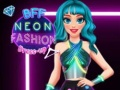 Spel BFF Neon Mode Aantrek aanlyn