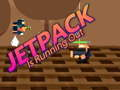 Spel Die jetpack is op pad om te eindig aanlyn