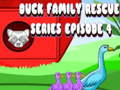 Spel Eendfamilie redding reeks Episode 4 aanlyn