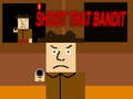 Spel Skiet daardie bandiete aanlyn