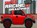 Spel Super Racing GT: Drag Pro aanlyn