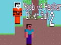 Spel Noob teen Hacker: Duikpak 2 aanlyn