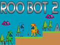 Spel Roo Bot 2 aanlyn