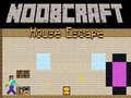 Spel Noobcraft: Ontsnapping uit die Huis aanlyn