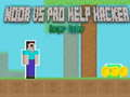 Spel Noob teen Pro Hulp Hacker Gevaarlike Hacker aanlyn