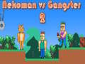 Spel Nekoman teen Gangster 2 aanlyn