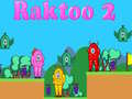 Spel Raktoo 2 aanlyn
