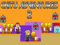Spel Chitu Avontuurlike 2 aanlyn