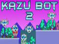 Spel Kazu Bot 2 aanlyn