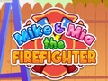 Spel Mike en Mia Die Brandweerman aanlyn
