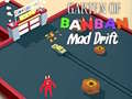 Spel Garten of BanBan: Mal Drift aanlyn