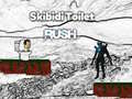 Spel Skibidi Toilet Rush aanlyn