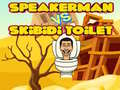 Spel Speakerman teen Skibidi Toilet aanlyn