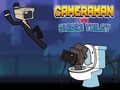 Spel Kameraman teen Skibidi Toilet aanlyn