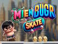 Spel Mien Bugr Skate aanlyn