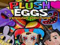 Spel Plush Eier Outomaat aanlyn