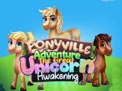 Spel Ponyville Avontuur: Die Grote Eenhoorn Ontwaking aanlyn